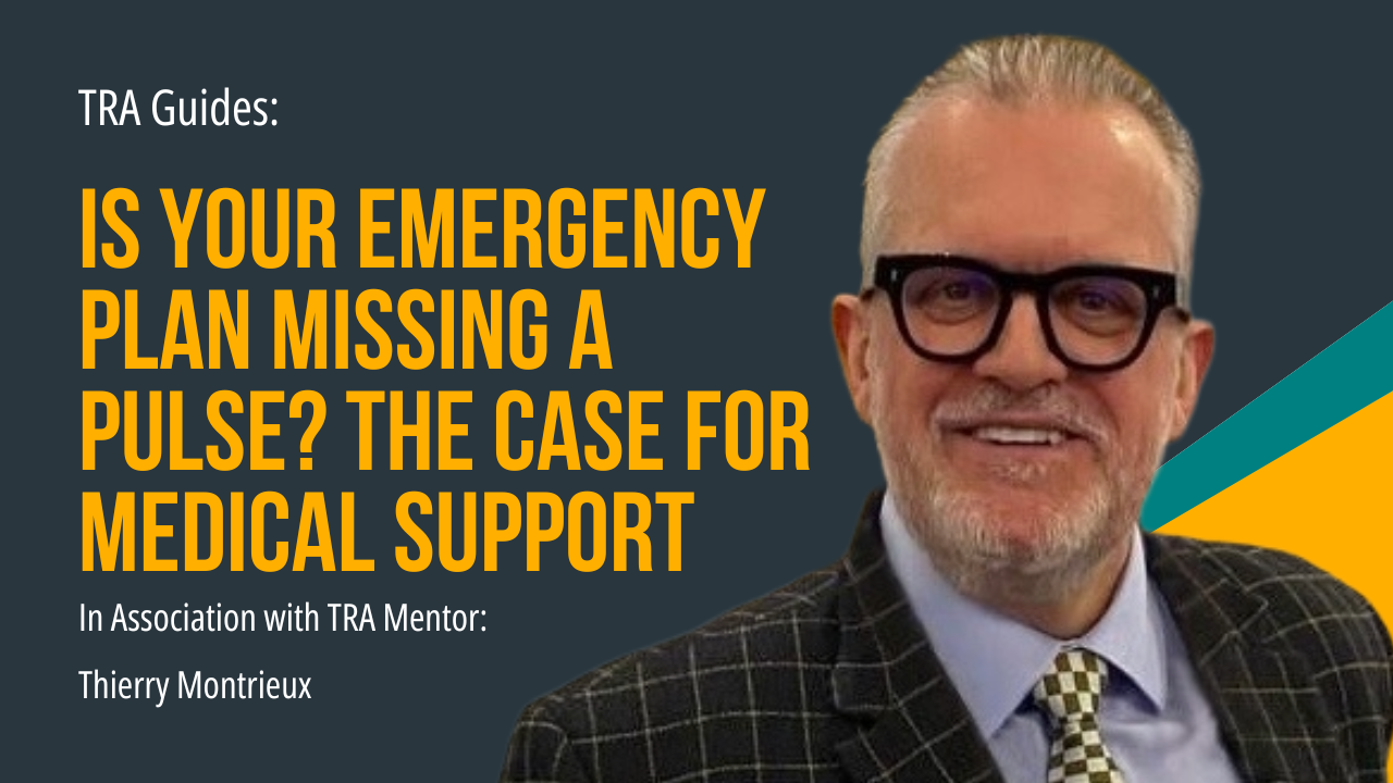 Is Your Emergency Plan Missing a Pulse? The Case for Medical Support